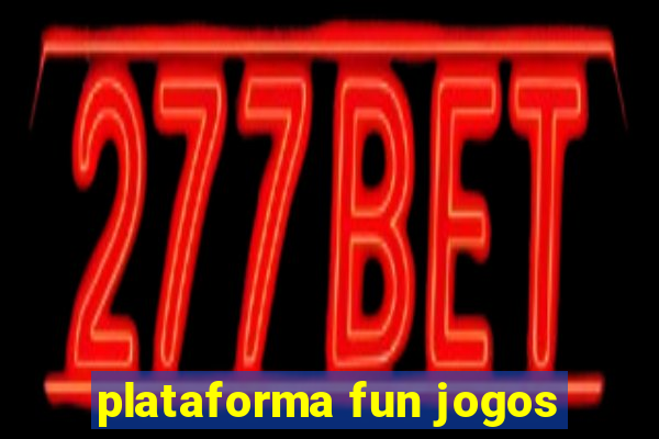 plataforma fun jogos